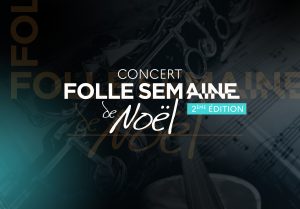 Concerts - FOLLE SEMAINE DE NOËL, ÉDITION N° 2 @ Salle Albert Camus
