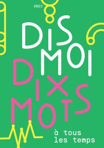 DIS-MOI DIX MOTS À TOUS LES TEMPS @ Médiathèque